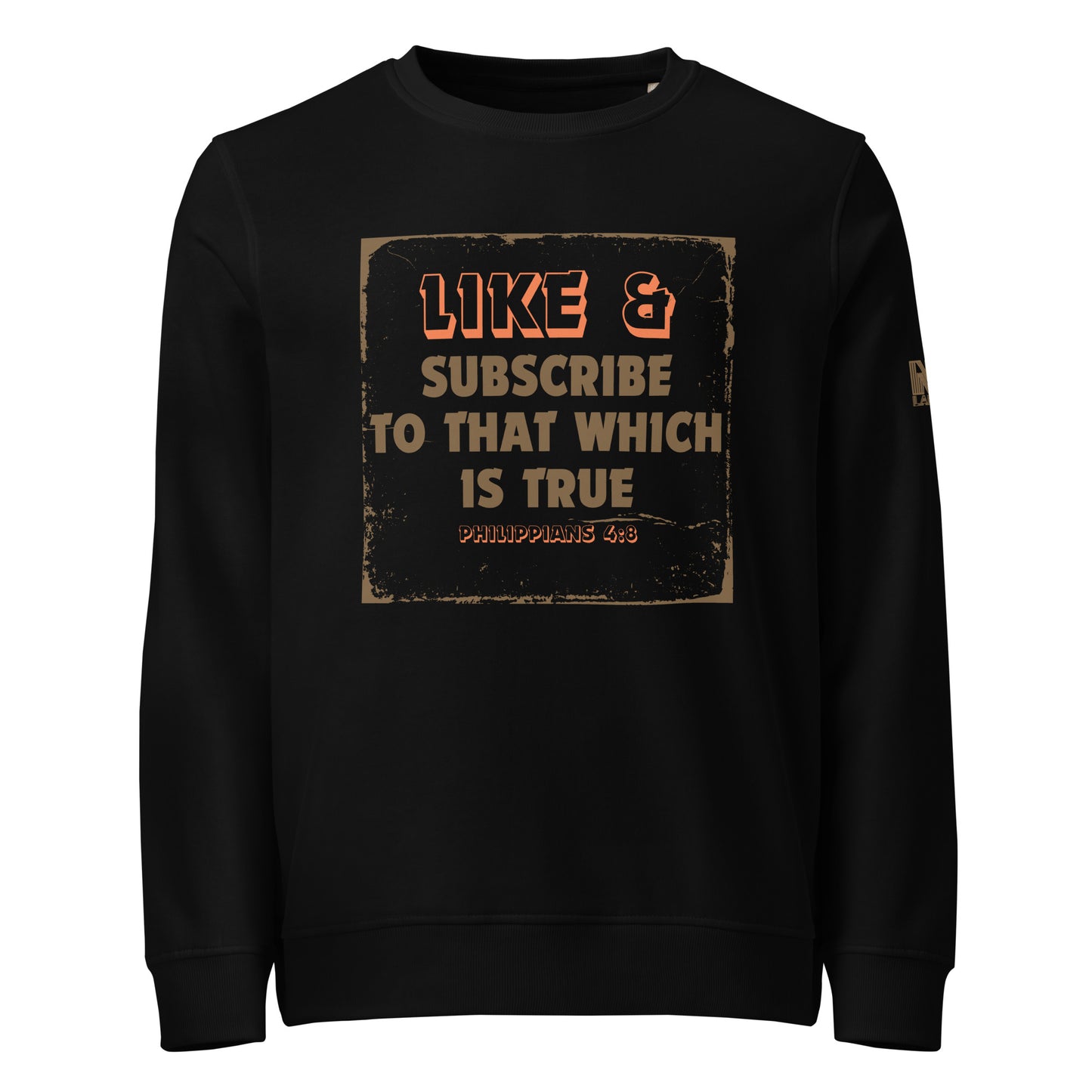 No Labelling Christian Sweatshirt - Philippians 4:8 Bible Verse, Like and Subscribe to Truth